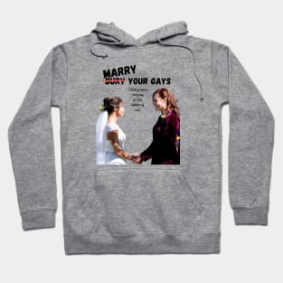 Marry Your Gays - Wynonna Earp Hoodie